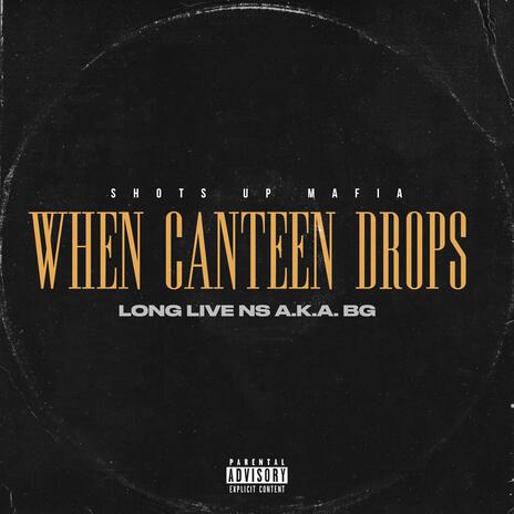 When Canteen Drops ft. Mondawg | Boomplay Music