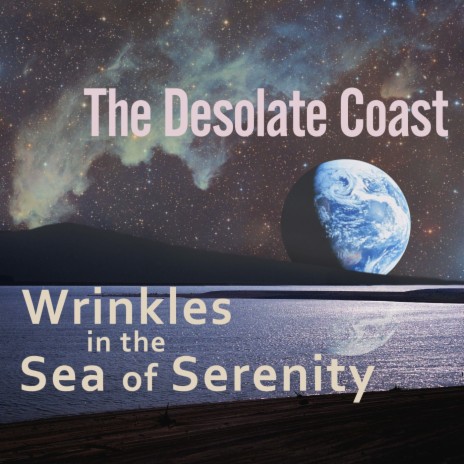 Wrinkles in the Sea of Serenity | Boomplay Music