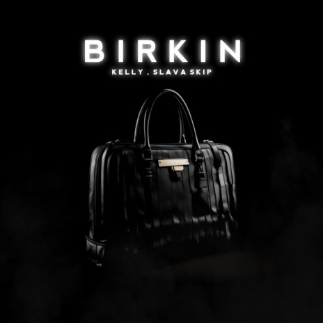 Birkin ft. Slava Skip