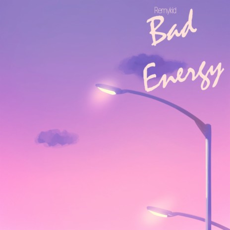 Bad Energy (Sped Up)