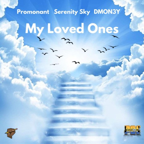 My Loved Ones ft. Serenity Sky & DMON3Y