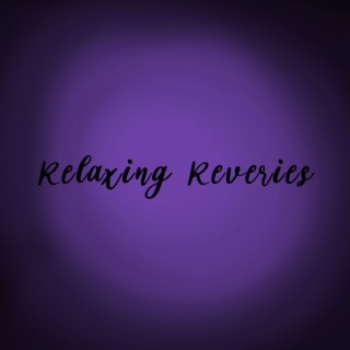 Relaxing Reveries