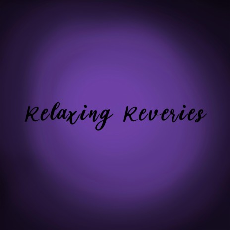 Relaxing Reveries | Boomplay Music