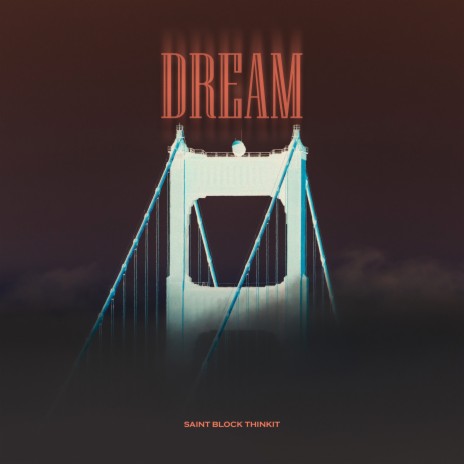 Dream ft. Thinkit | Boomplay Music