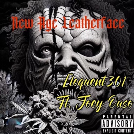 New Age Leatherface ft. Joey Ouso | Boomplay Music