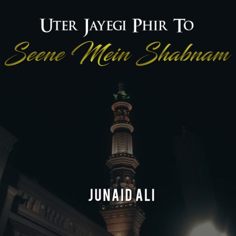 Uter Jayegi Phir To Seene Mein Shabnam | Boomplay Music