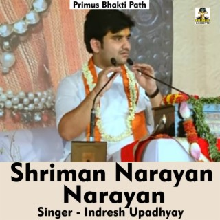 Shriman Narayan Narayan