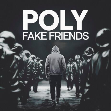 Fake friends | Boomplay Music