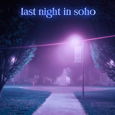 last night in soho | Boomplay Music