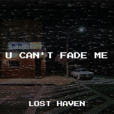 U Can't Fade Me | Boomplay Music