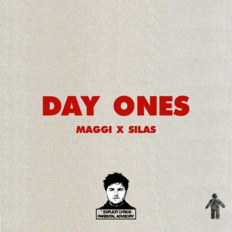 DAY ONES ft. Silas | Boomplay Music
