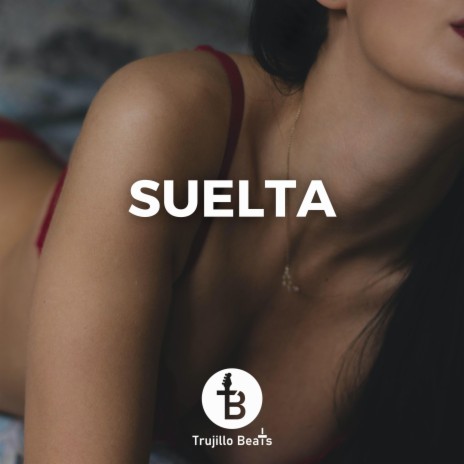 Suelta (Instrumental de reggaeton)