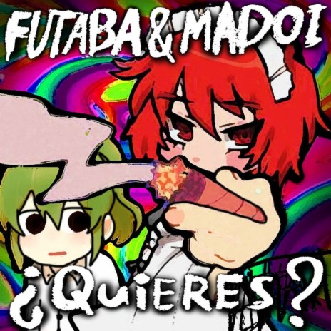 ¿quieres? ft. Futaba the Maid | Boomplay Music