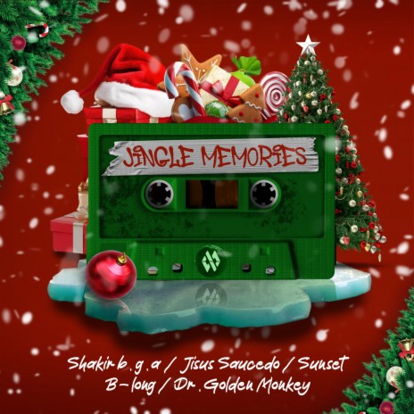 Jingle Memories ft. Jisus Saucedo, B Long, Shakir B.G.A., Dr. Golden Monkey & Sunset © | Boomplay Music