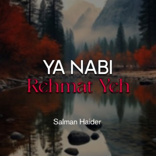 Ya Nabi Rehmat Yeh