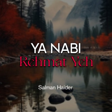 Ya Nabi Rehmat Yeh | Boomplay Music