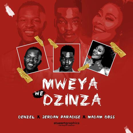 MWEYA WEDZINZA ft. Madam Boss & Jerdan Paradise | Boomplay Music