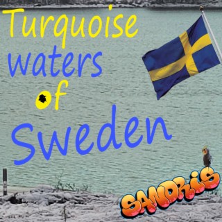 TURQUOISE WATERS OF SWEDEN