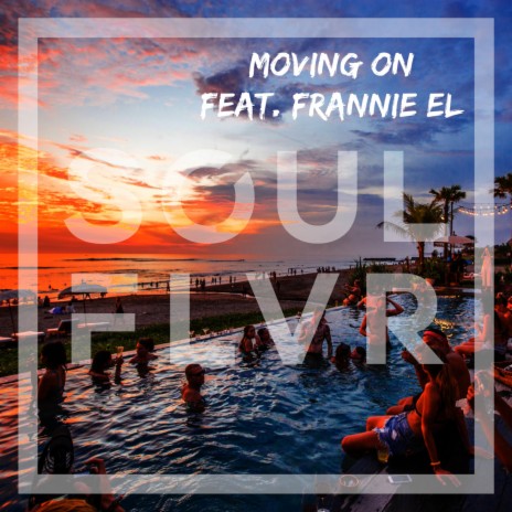 Moving on ft. Frannie EL | Boomplay Music