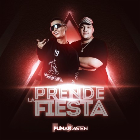 Prende La Fiesta ft. Fumaratto | Boomplay Music