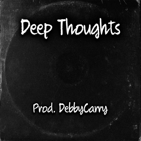 Deep Thoughts | Boomplay Music