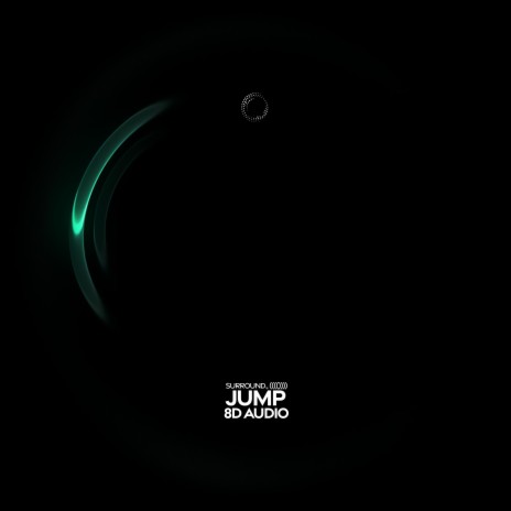 Jump (8D Audio) ft. (((()))) | Boomplay Music