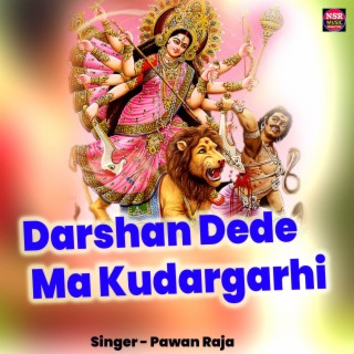 Darshan Dede Ma Kudargarhi