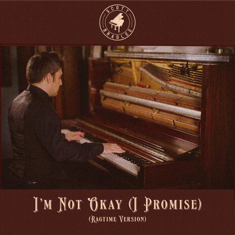 I'm Not Okay (Ragtime Version) [I Promise] | Boomplay Music