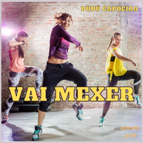 Vai Mexer | Boomplay Music