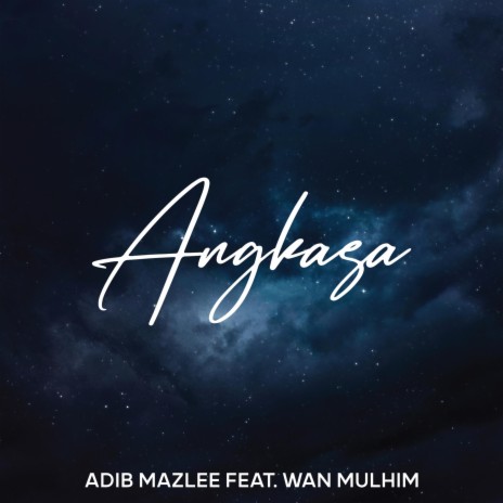 Angkasa ft. Wan Mulhim | Boomplay Music