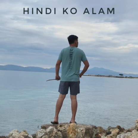 Hindi Ko Alam | Boomplay Music
