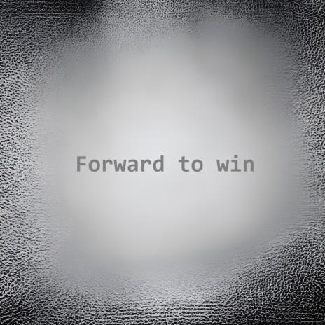 Forward to win
