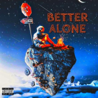 BETTER ALONE