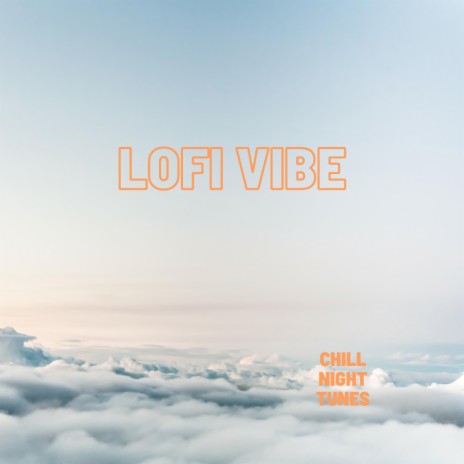 Lofi Vibe | Boomplay Music