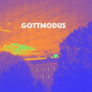 Gottmodus lyrics | Boomplay Music