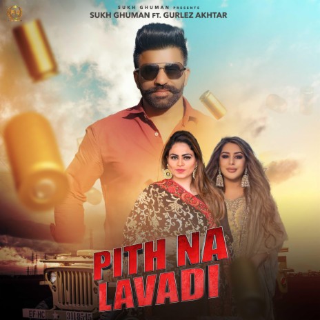 PITH NA LAVADI ft. GURLEZ AKHTAR | Boomplay Music