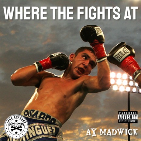 Where The Fights At ft. Jake Buzzard | Boomplay Music