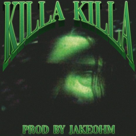 Killa killa ft. Jake OHM | Boomplay Music