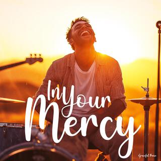 In Your Mercy