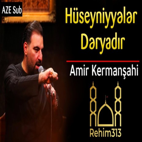 Huseyniyyeler deryadir (Amir Kermanshahi |2022|HD|) | Boomplay Music