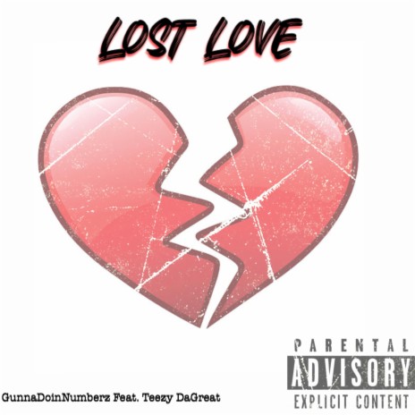 Lost Love ft. Teezy DaGreat | Boomplay Music
