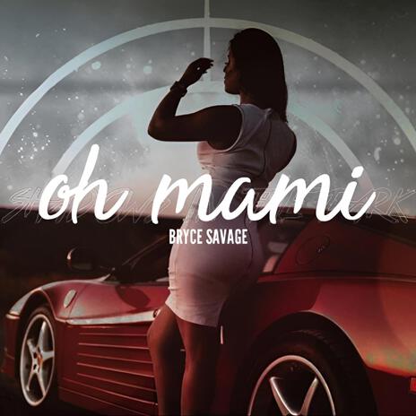 Oh Mami | Boomplay Music