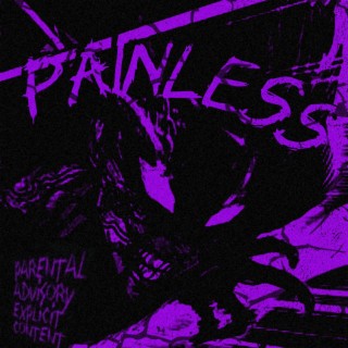 PAINLESS (Sped up)