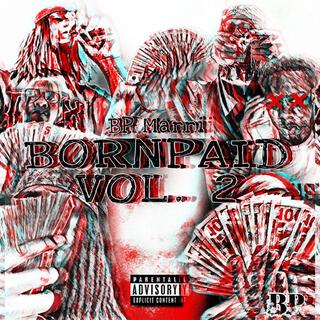 BORNPAID, Vol. 2