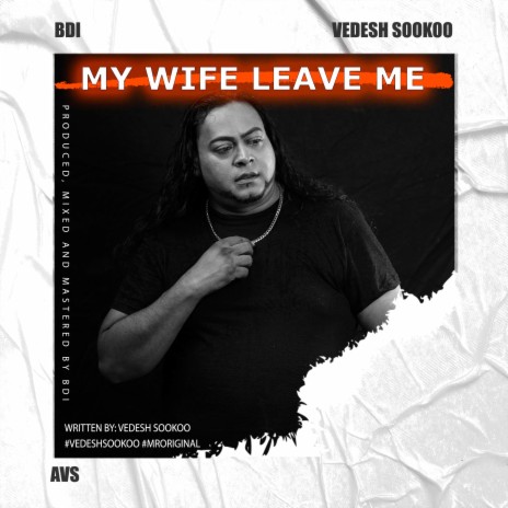 My Wife Leave Me | Boomplay Music