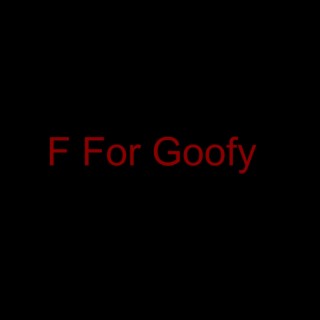 F For Goofy (Instrumental Version)