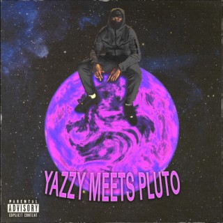 Yazzy Meets Pluto