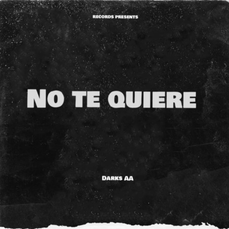 No Te Quiere | Boomplay Music