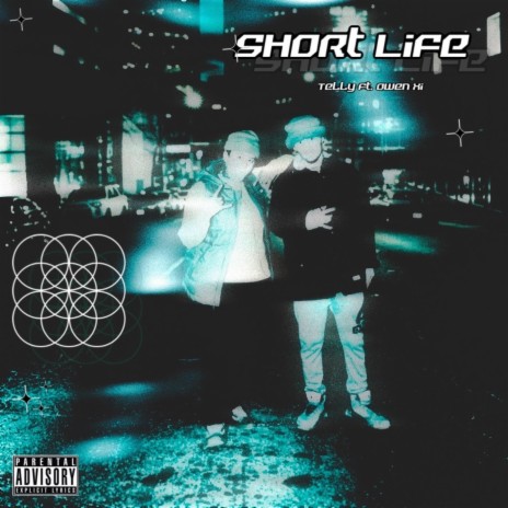 Short Life ft. Owen Xi | Boomplay Music