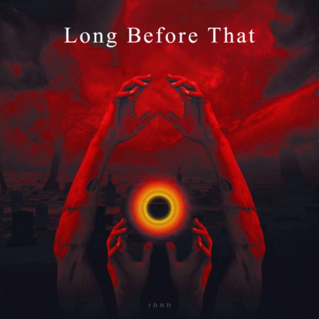 Long Before That | Boomplay Music